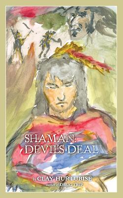 Shaman: Devil's Deal - Hurtubise, Clay