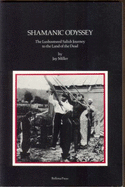 Shamanic Odyssey: The Lushootseed Salish Journey to the Land of the Dead - Miller, Jay, and Vane, Sylvia B. (Editor)