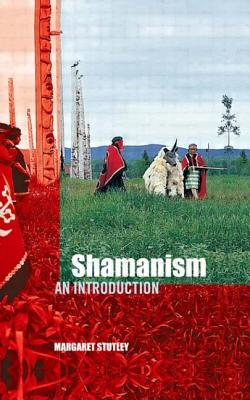 Shamanism: An Introduction - Stutley, Margaret