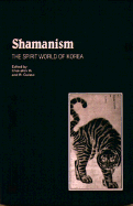 Shamanism: The Spirit World of Korea