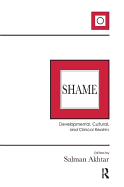 Shame: Developmental, Cultural, and Clinical Realms