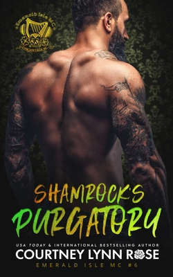 Shamrock's Purgatory - Editorial, Full Bloom (Editor), and Rose, Courtney Lynn