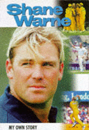 Shane Warne: My Own Story - Warne, Shane, and Ray, Mark