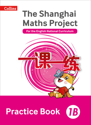 Shanghai Maths - The Shanghai Maths Project Practice Book 1b - Simpson, Amanda (Editor)