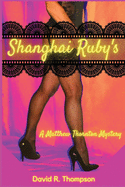 Shanghai Ruby's: A Matthew Thornton Mystery