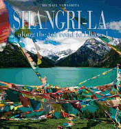 Shangri-la: Along the Tea Road to Lhasa