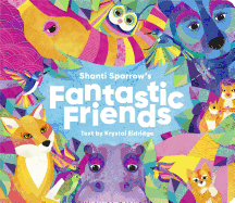 Shanti Sparrow's Fantastic Friends