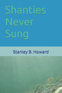 Shanties Never Sung: Chapter IV of When the Dogwood Blooms: