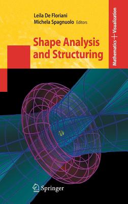 Shape Analysis and Structuring - De Floriani, Leila (Editor), and Spagnuolo, Michela (Editor)