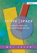 Shape and Space: Activities for Children with Mathematical Learning Difficulties