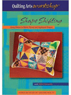 Shape Shifting: Using Shibori to Mimic Pieced and Appliqued Shapes (DVD)