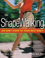 Shape Walking: Six Easy Steps to Your Best Body
