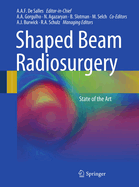 Shaped Beam Radiosurgery: State of the Art