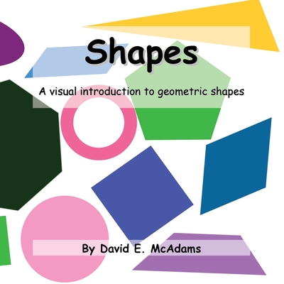 Shapes: A visual introduction to geometric shapes - McAdams, David E