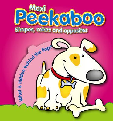 Shapes, Colors and Opposites: Maxi Peekaboo - Yoyo Books