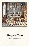 Shapes Two: A visual introduction to geometric shapes in the world