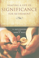 Shaping a Life of Significance for Retirement