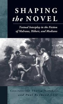 Shaping the Novel: Receptions of the Essais - Mitchell, Constantina Thalia, and Ct, Paul Raymond