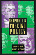 Shaping U.S. Foreign Policy: Profiles of Twelve Secretaries of State - Dolan, Edward F, and Scariano, Margaret M