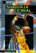 Shaquille O'Neal: Gentle Giant