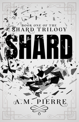 Shard: Book One of The Shard Trilogy (A YA Sci-fi Teens with Powers Series) - Perkins, David (Editor), and Davies, Victoria (Contributions by), and Pierre, A M