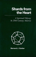 Shards from the Heart: A Spiritual Odyssey in 20th-Century America