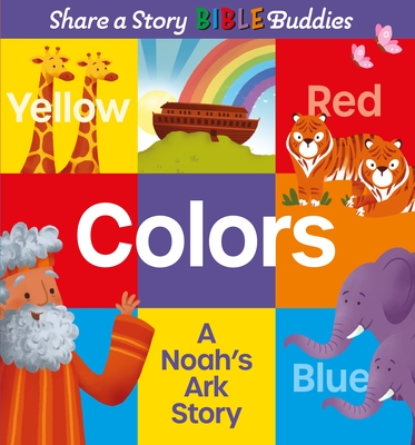 Share a Story Bible Buddies Colors: A Noah's Ark Story - Ingerslev, Karen Rosario