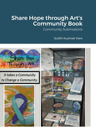 Share Hope through Art's Community Book- 11.2022: Community Submissions