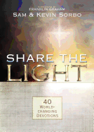Share the Light: 40 World-Changing Devotions