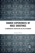 Shared Experiences of Mass Shootings: A Comparative Perspective on the Aftermath