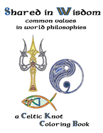 Shared In Wisdom: A Celtic knot coloringbook of mutual religious thoughts
