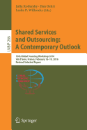 Shared Services and Outsourcing: A Contemporary Outlook: 10th Global Sourcing Workshop 2016, Val d'Isre, France, February 16-19, 2016, Revised Selected Papers
