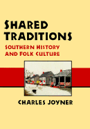 Shared Traditions: Southern History & Folk Culture
