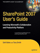 Sharepoint 2007 User's Guide: Learning Microsoft's Collaboration and Productivity Platform