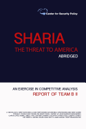 Shariah: The Threat to America: Abridged