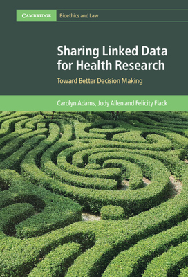 Sharing Linked Data for Health Research - Adams, Carolyn, and Allen, Judy, and Flack, Felicity