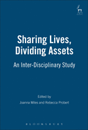 Sharing Lives, Dividing Assets: An Inter-Disciplinary Study