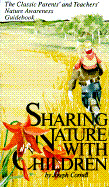 Sharing Nature with Children: A Parents' and Teachers' Nature-Awareness Guidebook