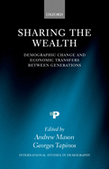 Sharing the Wealth: Demographic Change and Economic Transfers Between Generations