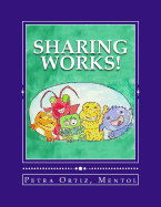 Sharing Works!: Draw, Color and Tell A Story