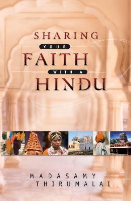 Sharing Your Faith with a Hindu - Thirumalai, Madasamy