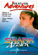 Shark Attack: And Other True Stories