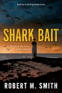 Shark Bait: What's in the water at Port Fairy