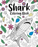 Shark Coloring Book: Coloring Books for Adults, Shark Zentangle Coloring Pages