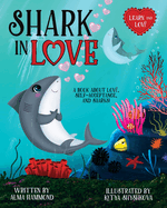 Shark in Love: A book about love, self-acceptance, and sharks