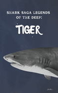 Shark Saga: Legends of the Deep: Tiger