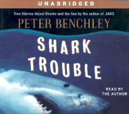 Shark Trouble: True Stories about Sharks and the Sea by the Author of Jaws