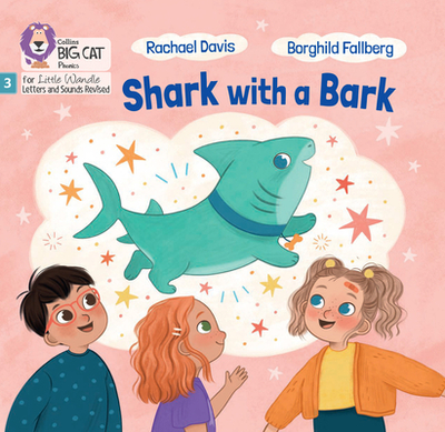 Shark with a Bark: Phase 3 Set 2 - Davis, Rachael, and Collins Big Cat (Prepared for publication by)