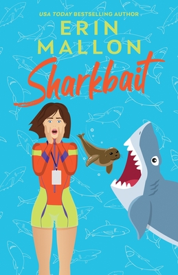 Sharkbait (the Natural History Series) - Mallon, Erin