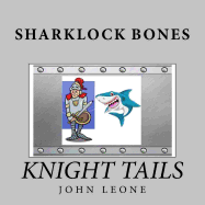 Sharklock Bones: Knight Tails